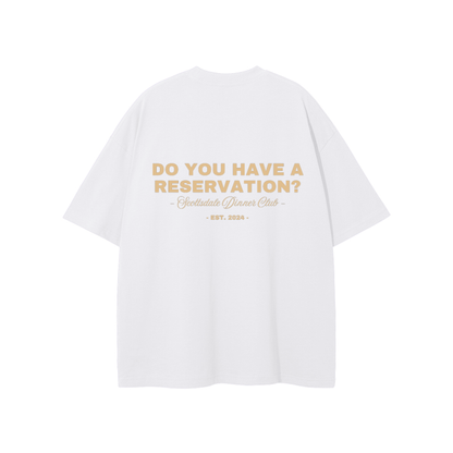 "Do You Have A Reservation" Premium Tee